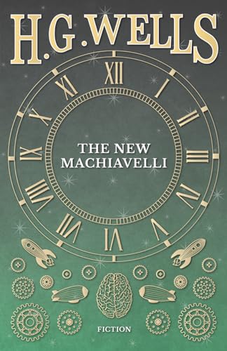 The New Machiavelli von Read Books